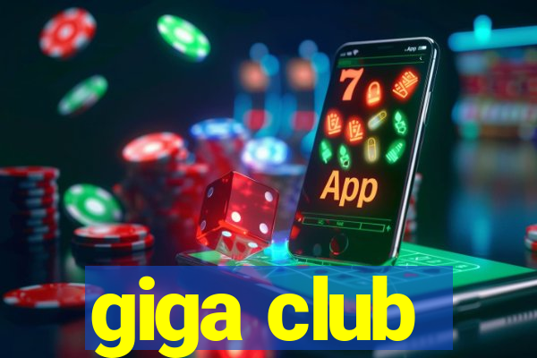 giga club